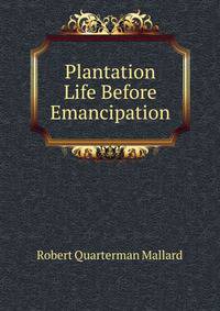 Plantation Life Before Emancipation
