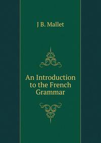 An Introduction to the French Grammar
