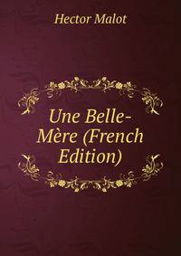 Une Belle-Mere (French Edition)