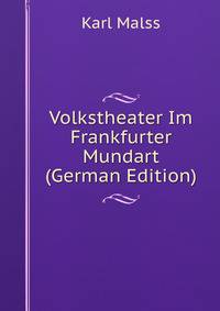 Volkstheater Im Frankfurter Mundart (German Edition)