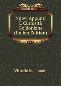 Nuovi Appunti E Curiosita Goldoniane (Italian Edition)