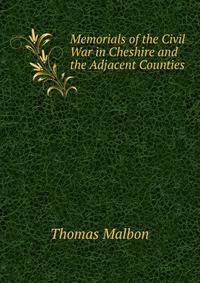 Memorials of the Civil War in Cheshire and the Adjacent Counties