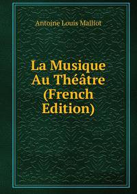 La Musique Au Theatre (French Edition)