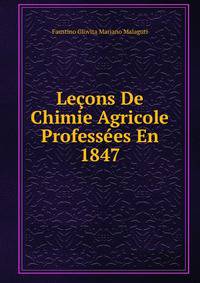 Lecons De Chimie Agricole Professees En 1847
