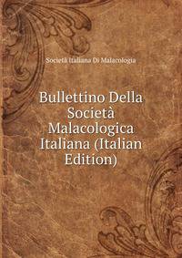 Bullettino Della Societa Malacologica Italiana (Italian Edition)