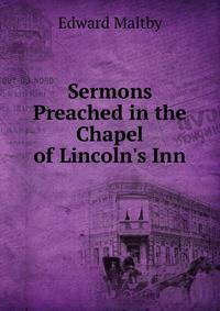 Sermons Preached in the Chapel of Lincoln's Inn