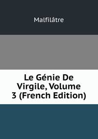 Le Genie De Virgile, Volume 3 (French Edition)