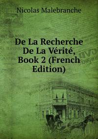 De La Recherche De La Verite, Book 2 (French Edition)
