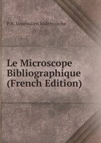 Le Microscope Bibliographique (French Edition)