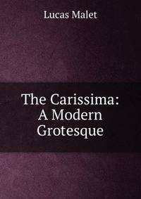 The Carissima: A Modern Grotesque
