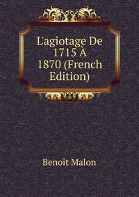L'agiotage De 1715 ? 1870 (French Edition)