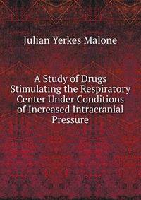 A Study of Drugs Stimulating the Respiratory Center Under Conditions of Increased Intracranial Pressure