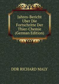 Jahres-Bericht Uber Die Fortschritte Der Thier-Chemie (German Edition)
