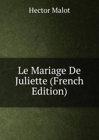 Le Mariage De Juliette (French Edition)