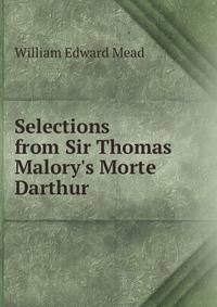 Selections from Sir Thomas Malory's Morte Darthur