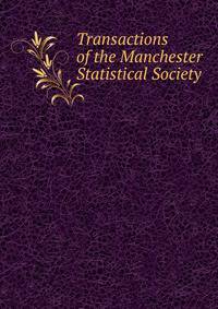 Transactions of the Manchester Statistical Society