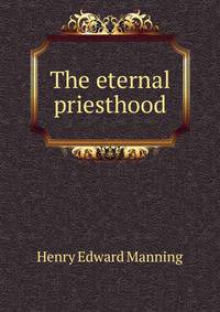 The eternal priesthood