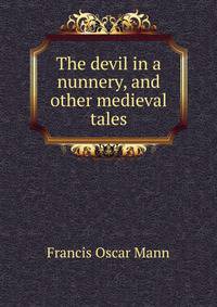 The devil in a nunnery, and other medieval tales