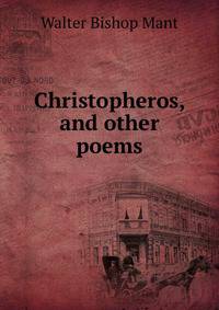 Christopheros, and other poems