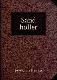 Sand holler