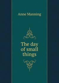 The day of small things