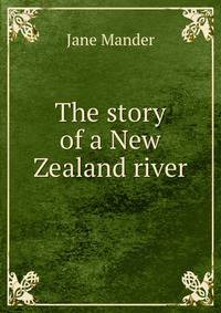 The story of a New Zealand river
