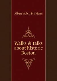 Walks &amp; talks about historic Boston