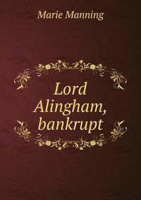 Lord Alingham, bankrupt