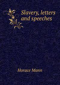 Slavery, letters and speeches
