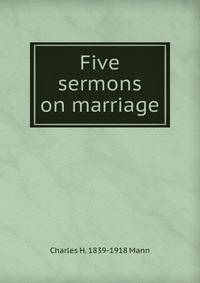 Five sermons on marriage