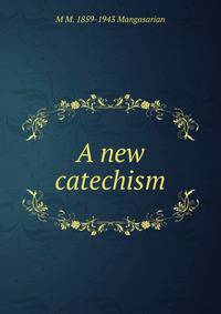 A new catechism