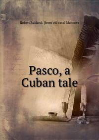 Pasco, a Cuban tale