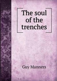 The soul of the trenches