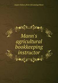 Mann's agricultural bookkeeping instructor