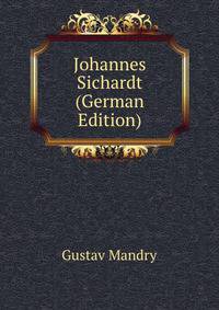 Johannes Sichardt (German Edition)