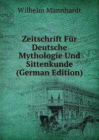 Zeitschrift Fur Deutsche Mythologie Und Sittenkunde (German Edition)