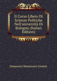 Il Corso Libero Di Scienze Politiche Nell'universit? Di Bologna (Italian Edition)
