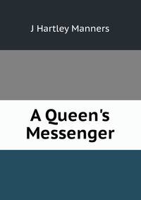 A Queen's Messenger