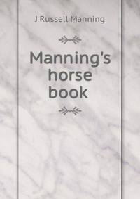 Manning's horse book .