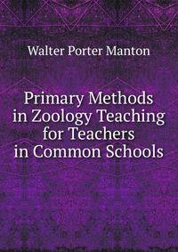 Primary Methods in Zoology Teaching for Teachers in Common Schools