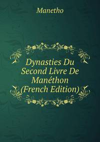 Dynasties Du Second Livre De Manethon (French Edition)