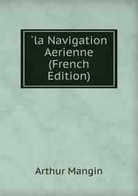 `la Navigation Aerienne (French Edition)