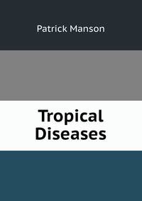 Tropical Diseases.