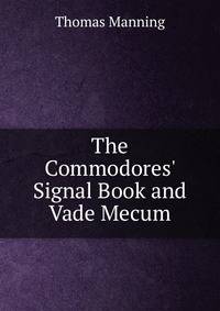 The Commodores' Signal Book and Vade Mecum