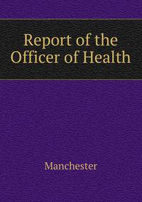 Report of the Officer of Health