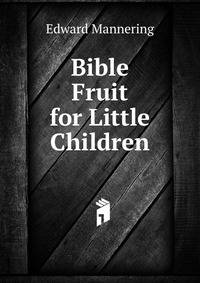 Bible Fruit for Little Children