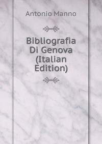 Bibliografia Di Genova (Italian Edition)