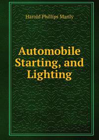 Automobile Starting, and Lighting