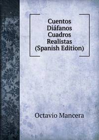 Cuentos Diafanos Cuadros Realistas (Spanish Edition)