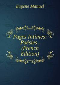 Pages Intimes: Poesies . (French Edition)